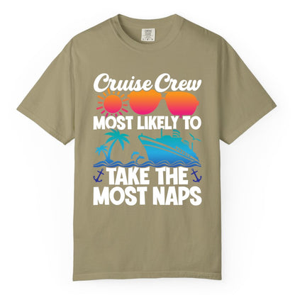 Cruise Crew Shirt - Funny Vacation Nap Shirt for Cruise Squad (Comfort Color) in Khaki - Cruise Crew Most Likely To Take The Most Naps Funny Vacation Shirt