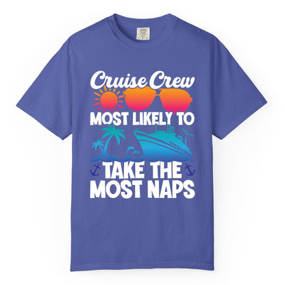Cruise Crew Shirt - Funny Vacation Nap Shirt for Cruise Squad (Comfort Color) in Periwinkle - Cruise Crew Most Likely To Take The Most Naps Funny Vacation Shirt