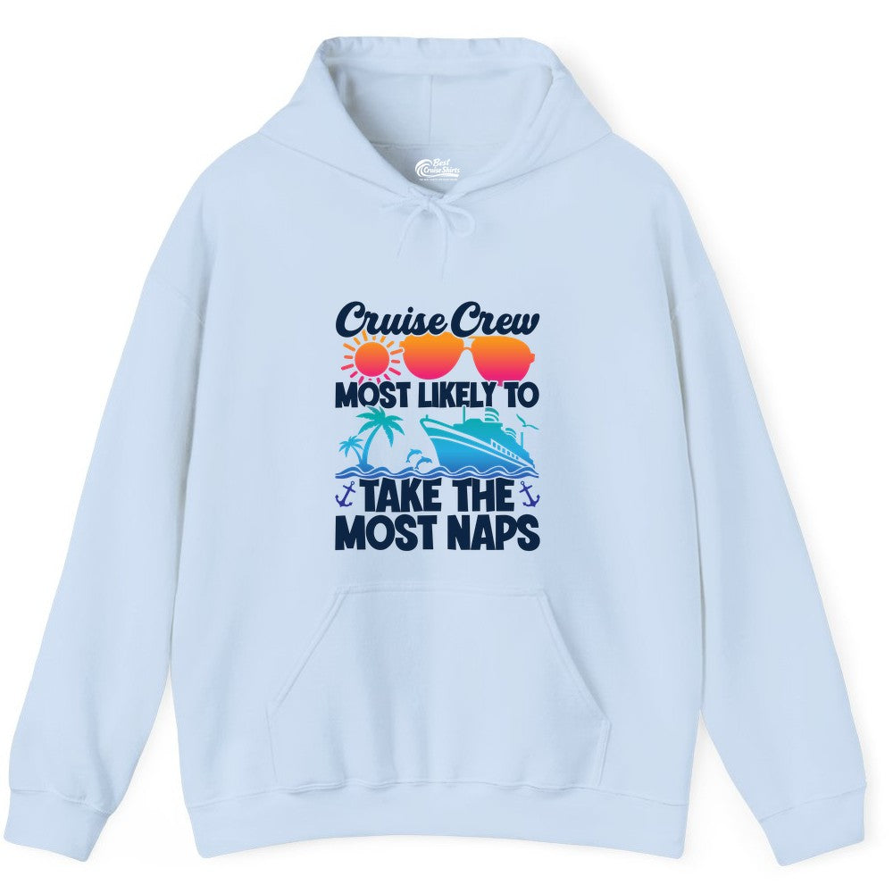 Cruise Crew Shirt - Funny Vacation Nap Shirt for Cruise Squad (Hoodie) in Light Blue - Cruise Crew Most Likely To Take The Most Naps Funny Vacation Shirt
