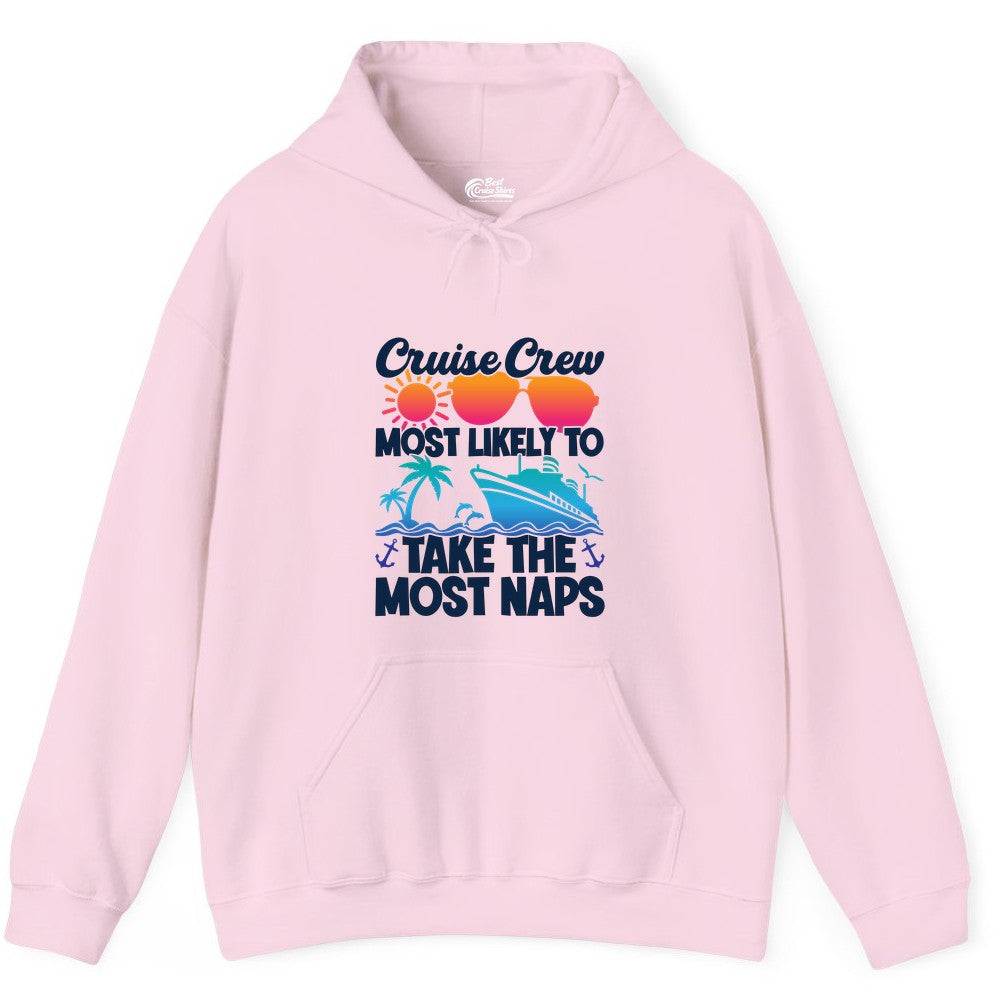 Cruise Crew Shirt - Funny Vacation Nap Shirt for Cruise Squad (Hoodie) in Light Pink - Cruise Crew Most Likely To Take The Most Naps Funny Vacation Shirt