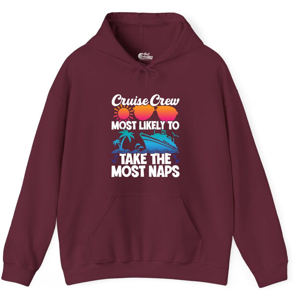 Cruise Crew Shirt - Funny Vacation Nap Shirt for Cruise Squad (Hoodie) in Maroon - Cruise Crew Most Likely To Take The Most Naps Funny Vacation Shirt