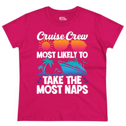 Cruise Crew Shirt - Funny Vacation Nap Shirt for Cruise Squad (Ladies Tee) in Heliconia - Cruise Crew Most Likely To Take The Most Naps Funny Vacation Shirt