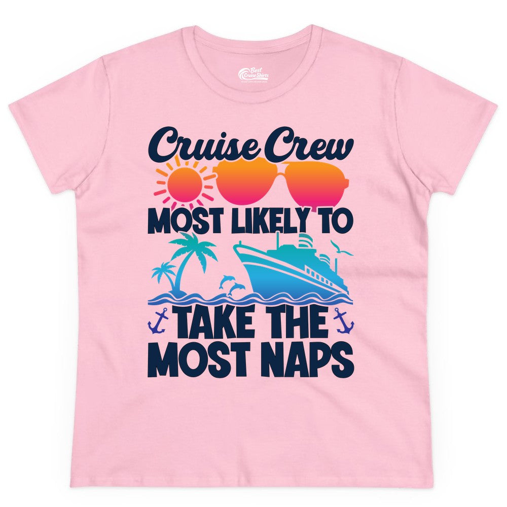 Cruise Crew Shirt - Funny Vacation Nap Shirt for Cruise Squad (Ladies Tee) in Light Pink - Cruise Crew Most Likely To Take The Most Naps Funny Vacation Shirt