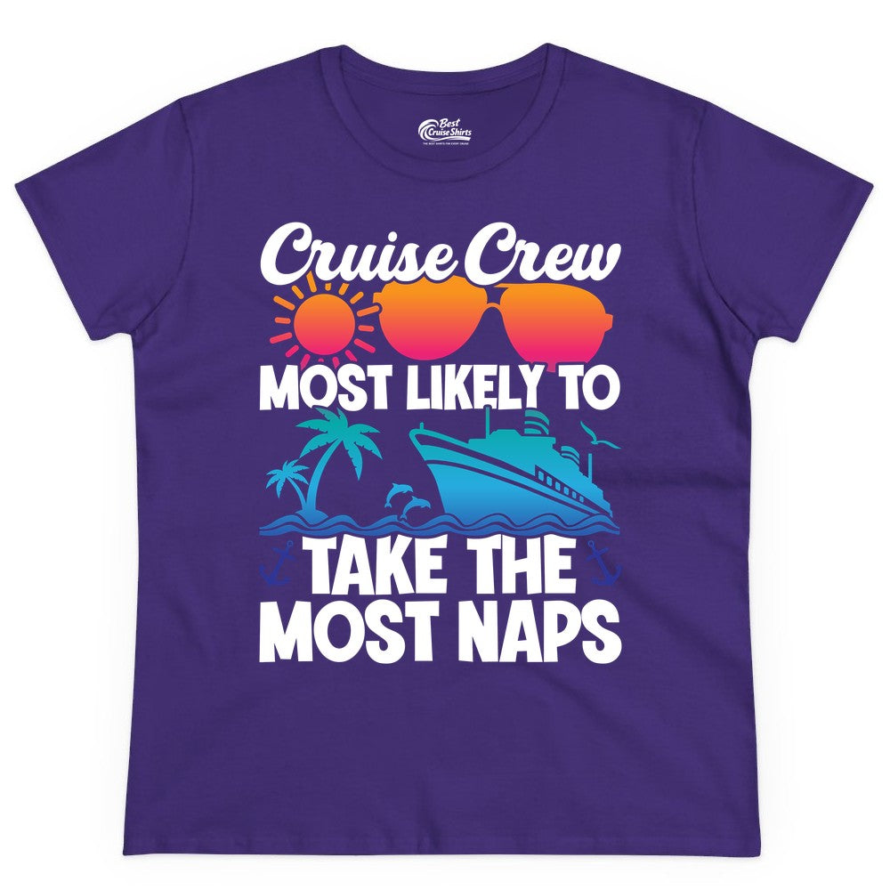 Cruise Crew Shirt - Funny Vacation Nap Shirt for Cruise Squad (Ladies Tee) in Purple - Cruise Crew Most Likely To Take The Most Naps Funny Vacation Shirt