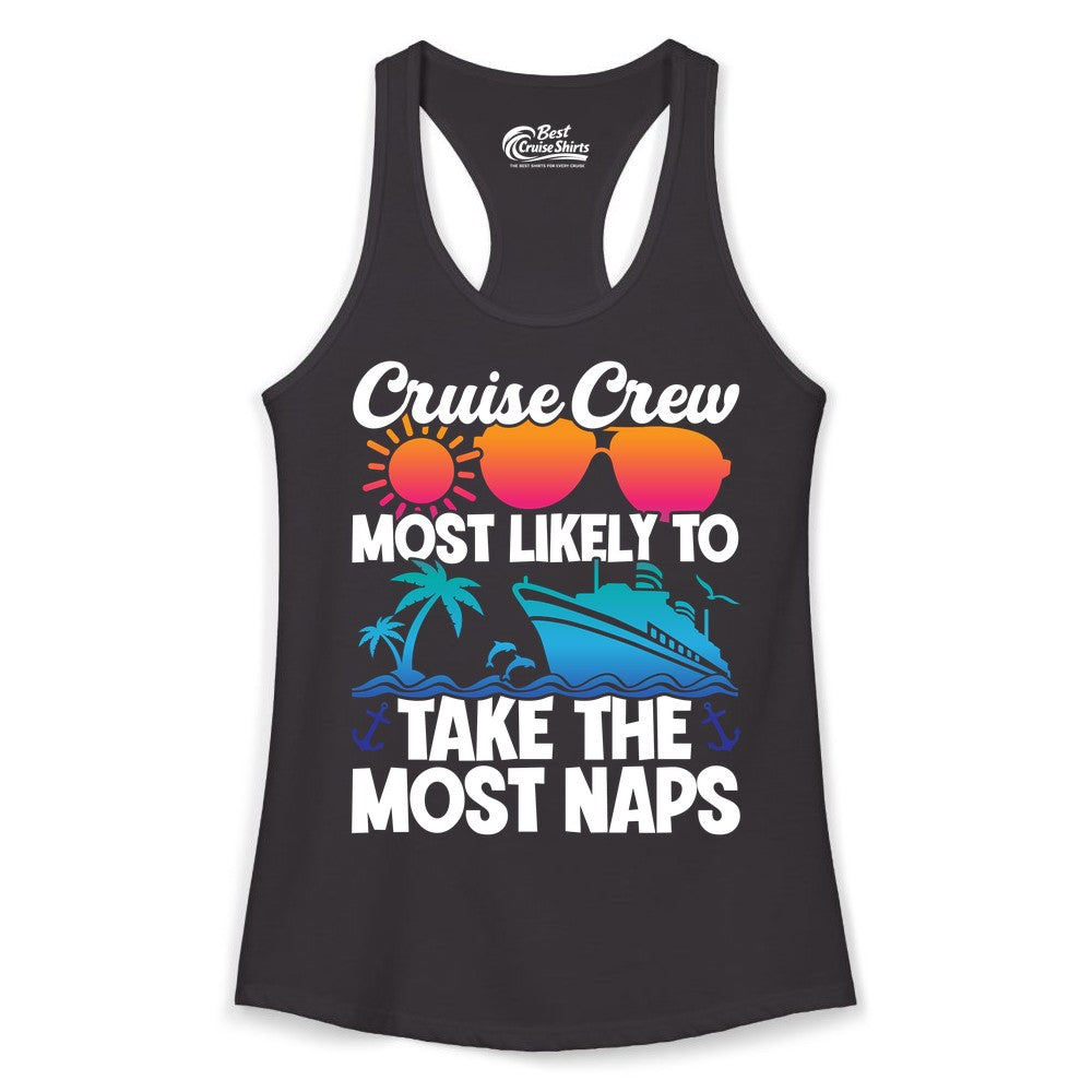 Cruise Crew Shirt - Funny Vacation Nap Shirt for Cruise Squad (Ladies Tank) in Black - Cruise Crew Most Likely To Take The Most Naps Funny Vacation Shirt