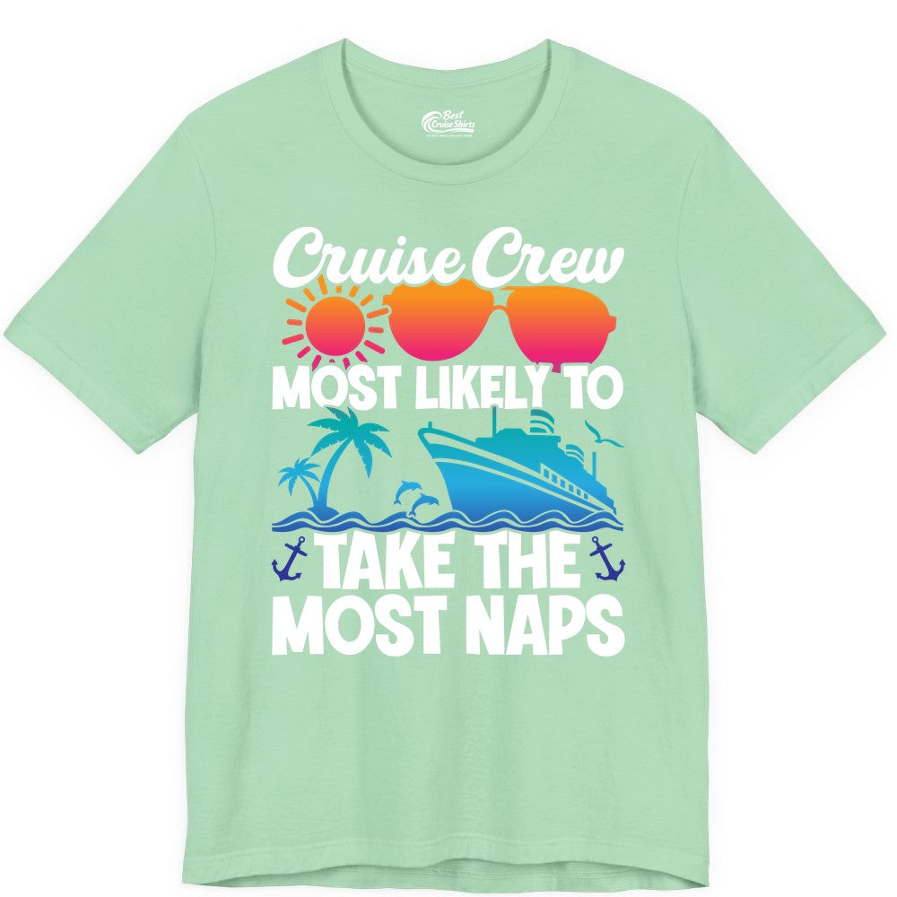 Cruise Crew Shirt - Funny Vacation Nap Shirt for Cruise Squad (Premium Tee) in Mint - Cruise Crew Most Likely To Take The Most Naps Funny Vacation Shirt