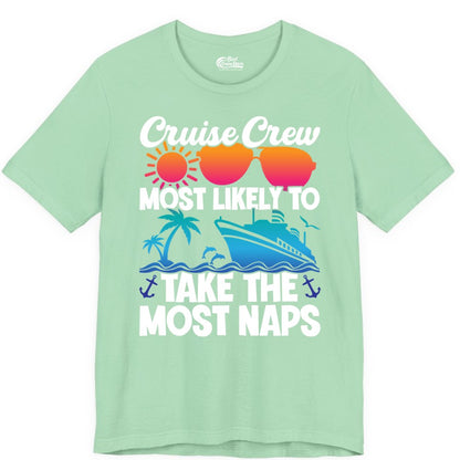Cruise Crew Shirt - Funny Vacation Nap Shirt for Cruise Squad (Premium Tee) in Mint - Cruise Crew Most Likely To Take The Most Naps Funny Vacation Shirt