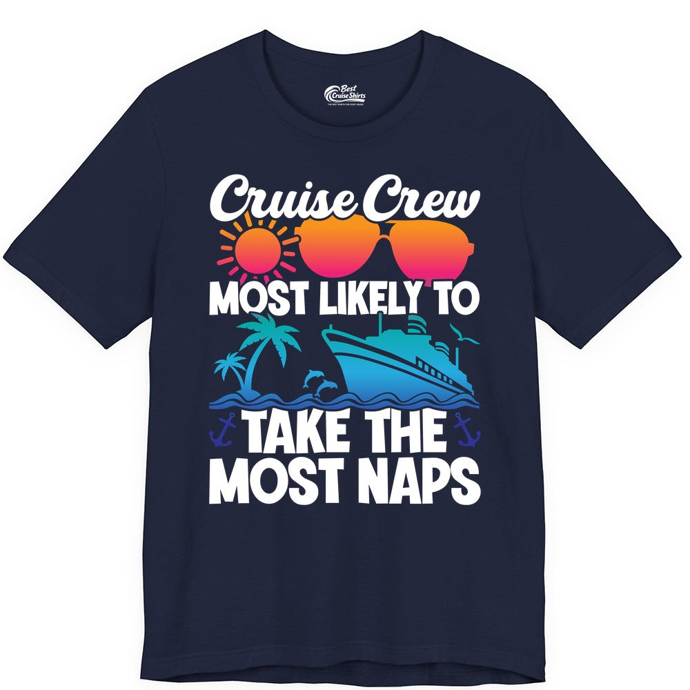 Cruise Crew Shirt - Funny Vacation Nap Shirt for Cruise Squad (Premium Tee) in Navy - Cruise Crew Most Likely To Take The Most Naps Funny Vacation Shirt