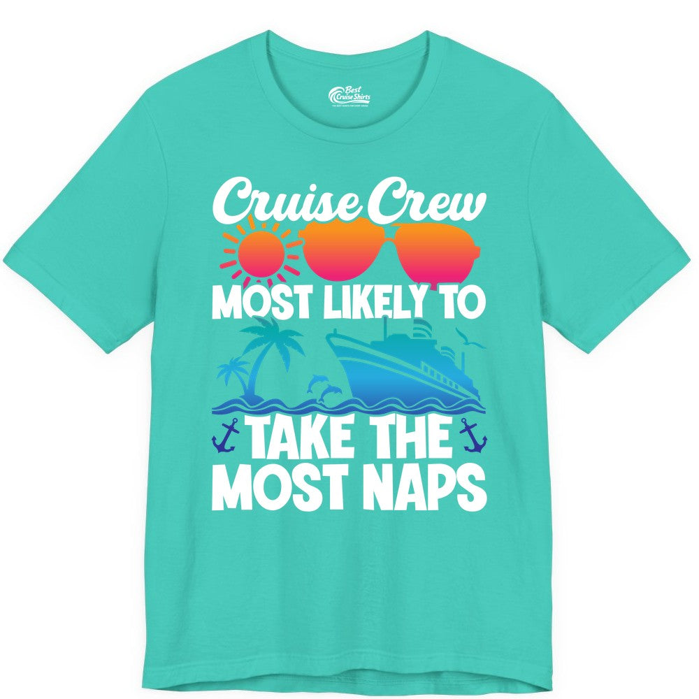 Cruise Crew Shirt - Funny Vacation Nap Shirt for Cruise Squad (Premium Tee) in Teal - Cruise Crew Most Likely To Take The Most Naps Funny Vacation Shirt