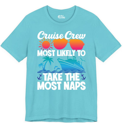 Cruise Crew Shirt - Funny Vacation Nap Shirt for Cruise Squad (Premium Tee) in Turquoise - Cruise Crew Most Likely To Take The Most Naps Funny Vacation Shirt