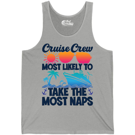 Cruise Crew Shirt - Funny Vacation Nap Shirt for Cruise Squad (Tank Top) in Athletic Heather - Cruise Crew Most Likely To Take The Most Naps Funny Vacation Shirt