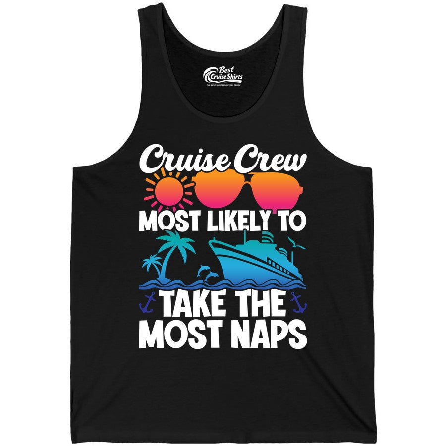 Cruise Crew Shirt - Funny Vacation Nap Shirt for Cruise Squad (Tank Top) in Black - Cruise Crew Most Likely To Take The Most Naps Funny Vacation Shirt