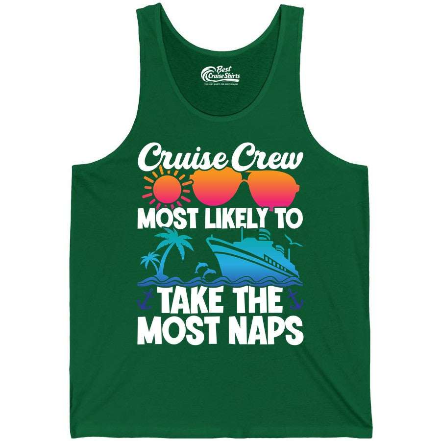 Cruise Crew Shirt - Funny Vacation Nap Shirt for Cruise Squad (Tank Top) in Kelly - Cruise Crew Most Likely To Take The Most Naps Funny Vacation Shirt
