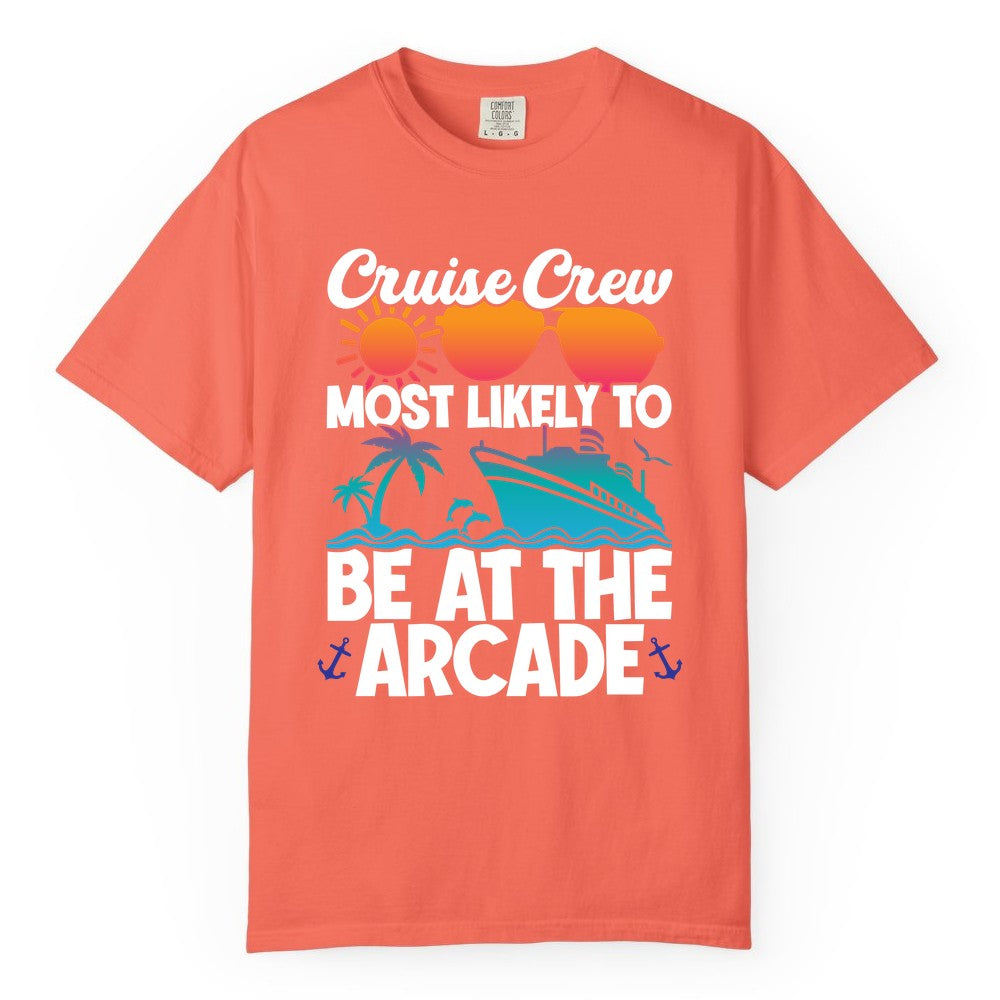Cruise Crew Shirt - Funny Arcade Lover Vacation Group Tee (Comfort Color) in Bright Salmon - Cruise Crew Most Likely To Be At The Arcade Shirt Tropical Fun