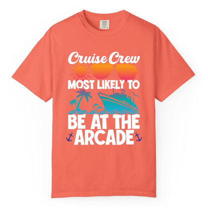 Cruise Crew Shirt - Funny Arcade Lover Vacation Group Tee (Comfort Color) in Bright Salmon - Cruise Crew Most Likely To Be At The Arcade Shirt Tropical Fun
