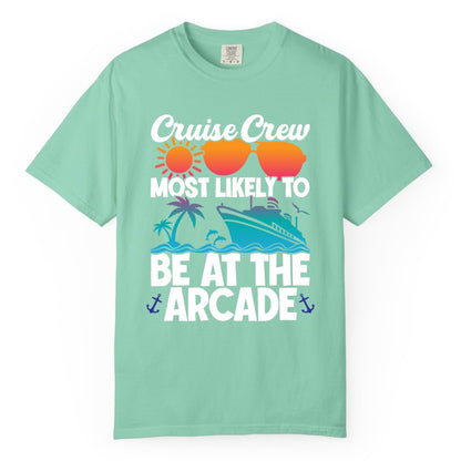 Cruise Crew Shirt - Funny Arcade Lover Vacation Group Tee (Comfort Color) in Island Reef - Cruise Crew Most Likely To Be At The Arcade Shirt Tropical Fun