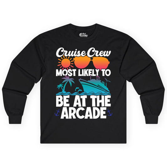 Cruise Crew Shirt - Funny Arcade Lover Vacation Group Tee (Long Sleeve) in Black - Cruise Crew Most Likely To Be At The Arcade Shirt Tropical Fun