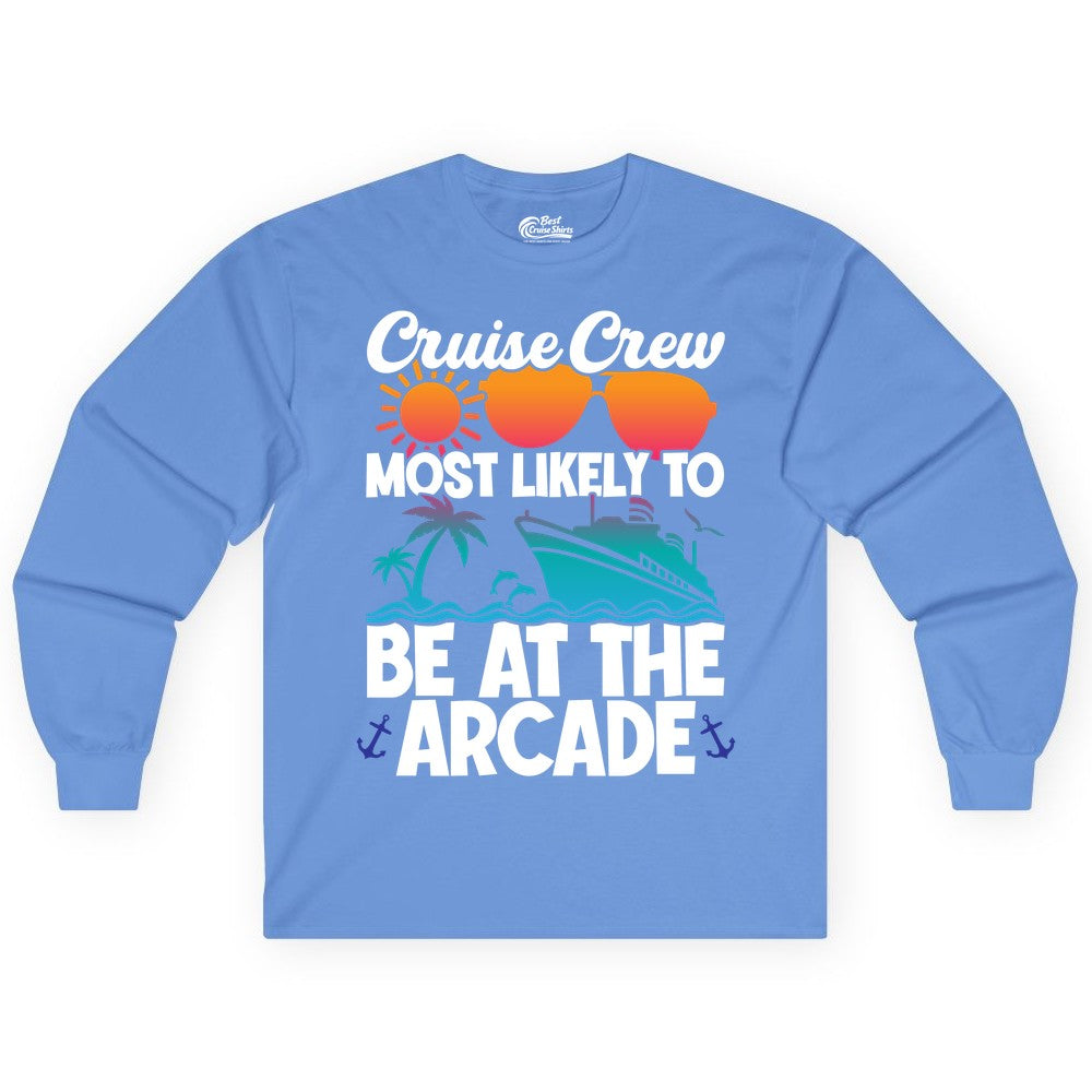 Cruise Crew Shirt - Funny Arcade Lover Vacation Group Tee (Long Sleeve) in Carolina Blue - Cruise Crew Most Likely To Be At The Arcade Shirt Tropical Fun