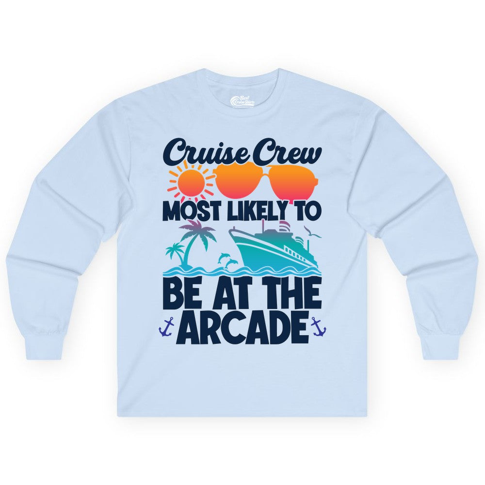Cruise Crew Shirt - Funny Arcade Lover Vacation Group Tee (Long Sleeve) in Light Blue - Cruise Crew Most Likely To Be At The Arcade Shirt Tropical Fun