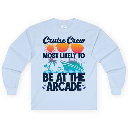 Cruise Crew Shirt - Funny Arcade Lover Vacation Group Tee (Long Sleeve) in Light Blue - Cruise Crew Most Likely To Be At The Arcade Shirt Tropical Fun