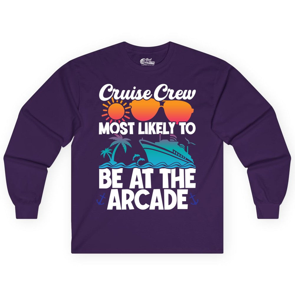Cruise Crew Shirt - Funny Arcade Lover Vacation Group Tee (Long Sleeve) in Purple - Cruise Crew Most Likely To Be At The Arcade Shirt Tropical Fun