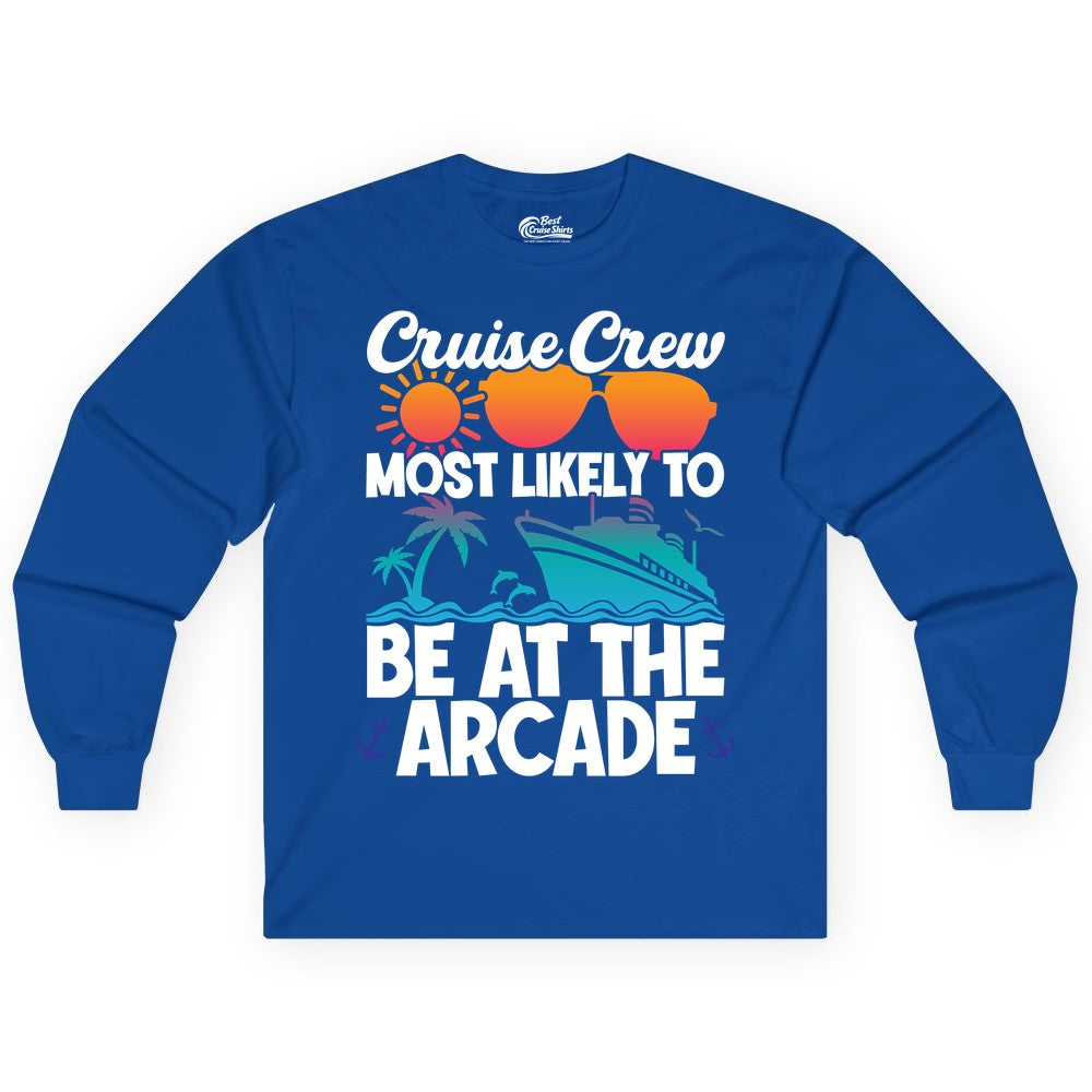 Cruise Crew Shirt - Funny Arcade Lover Vacation Group Tee (Long Sleeve) in Royal - Cruise Crew Most Likely To Be At The Arcade Shirt Tropical Fun