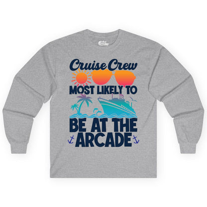 Cruise Crew Shirt - Funny Arcade Lover Vacation Group Tee (Long Sleeve) in Sport Grey - Cruise Crew Most Likely To Be At The Arcade Shirt Tropical Fun