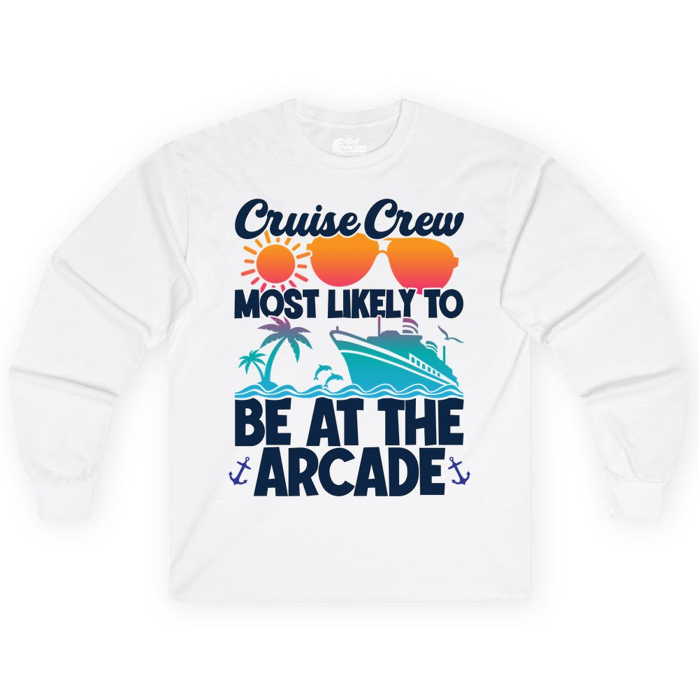Cruise Crew Shirt - Funny Arcade Lover Vacation Group Tee (Long Sleeve) in White - Cruise Crew Most Likely To Be At The Arcade Shirt Tropical Fun