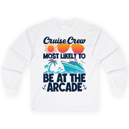 Cruise Crew Shirt - Funny Arcade Lover Vacation Group Tee (Long Sleeve) in White - Cruise Crew Most Likely To Be At The Arcade Shirt Tropical Fun