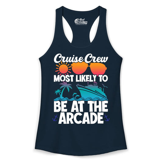 Cruise Crew Shirt - Funny Arcade Lover Vacation Group Tee (Ladies Tank) in Solid Midnight Navy - Cruise Crew Most Likely To Be At The Arcade Shirt Tropical Fun