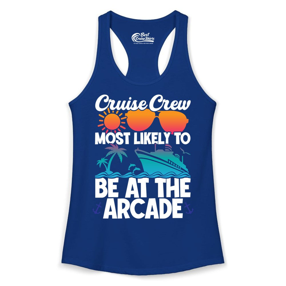 Cruise Crew Shirt - Funny Arcade Lover Vacation Group Tee (Ladies Tank) in Solid Royal - Cruise Crew Most Likely To Be At The Arcade Shirt Tropical Fun