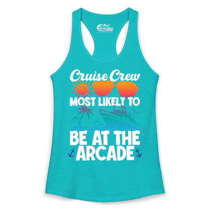Cruise Crew Shirt - Funny Arcade Lover Vacation Group Tee (Ladies Tank) in Tahiti Blue - Cruise Crew Most Likely To Be At The Arcade Shirt Tropical Fun
