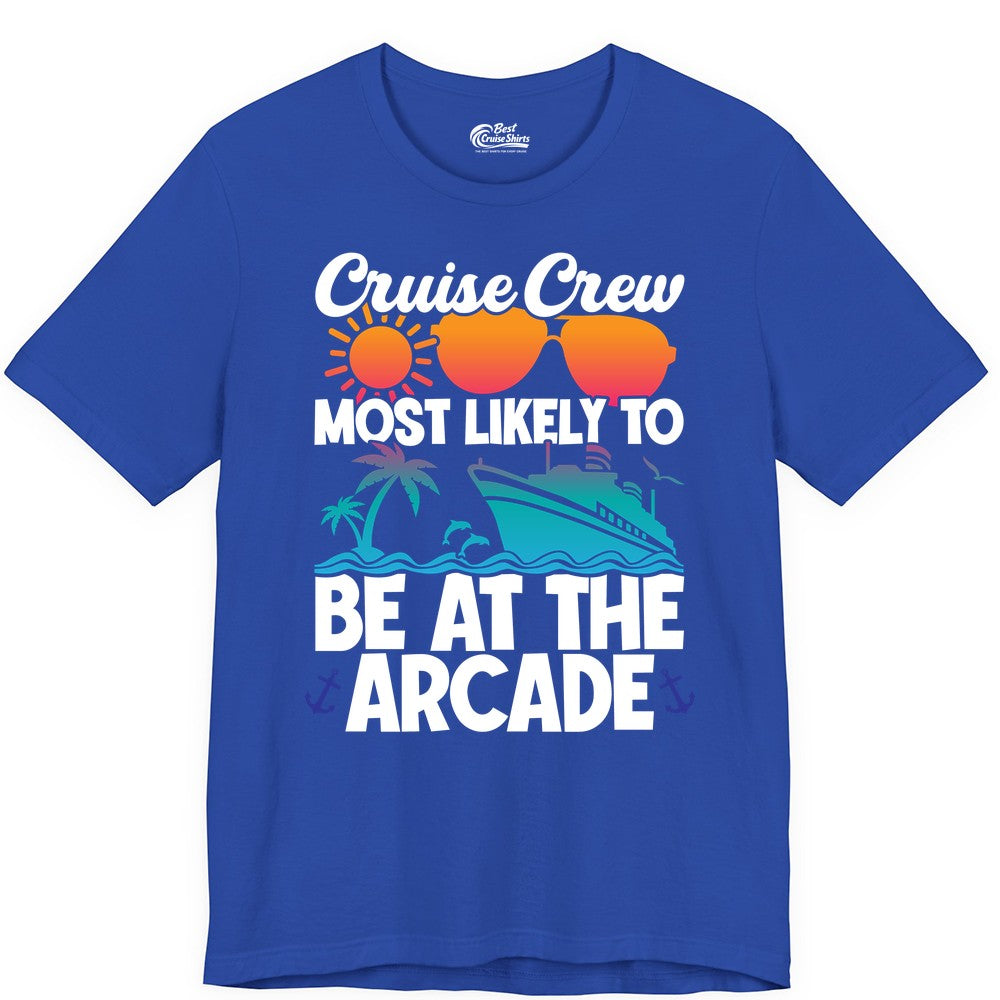 Cruise Crew Shirt - Funny Arcade Lover Vacation Group Tee (Premium Tee) in True Royal - Cruise Crew Most Likely To Be At The Arcade Shirt Tropical Fun