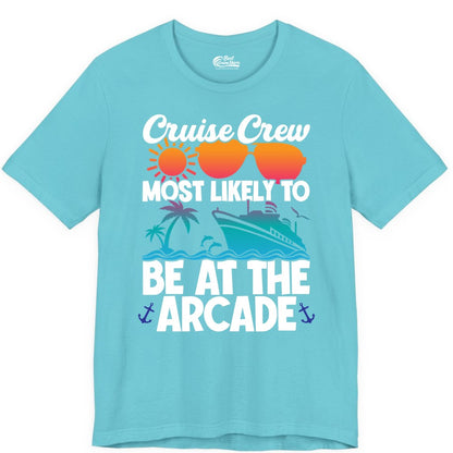 Cruise Crew Shirt - Funny Arcade Lover Vacation Group Tee (Premium Tee) in Turquoise - Cruise Crew Most Likely To Be At The Arcade Shirt Tropical Fun