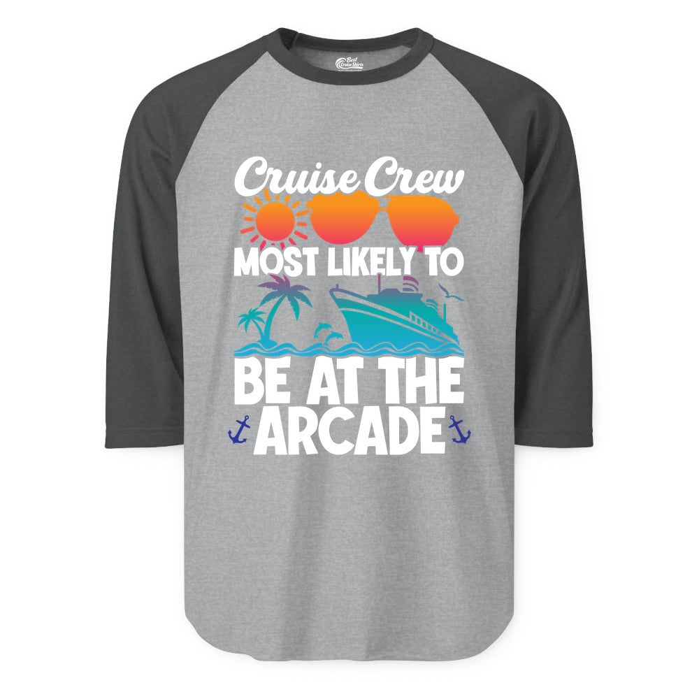 Cruise Crew Shirt - Funny Arcade Lover Vacation Group Tee (Raglan) in Heather GreyHeather Charcoal - Cruise Crew Most Likely To Be At The Arcade Shirt Tropical Fun