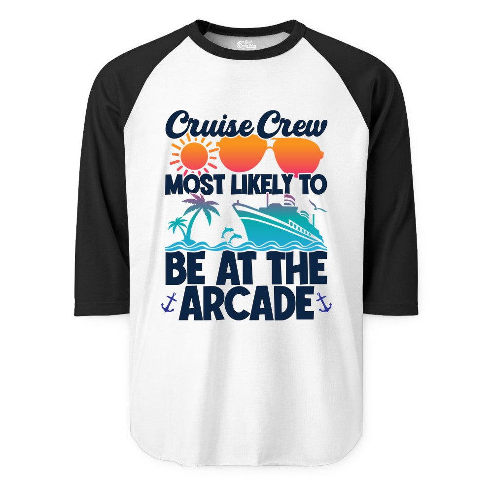 Cruise Crew Shirt - Funny Arcade Lover Vacation Group Tee (Raglan) in WhiteBlack - Cruise Crew Most Likely To Be At The Arcade Shirt Tropical Fun