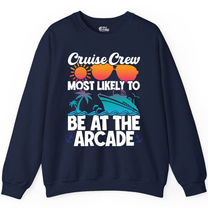 Cruise Crew Shirt - Funny Arcade Lover Vacation Group Tee (Sweatshirt) in Navy - Cruise Crew Most Likely To Be At The Arcade Shirt Tropical Fun