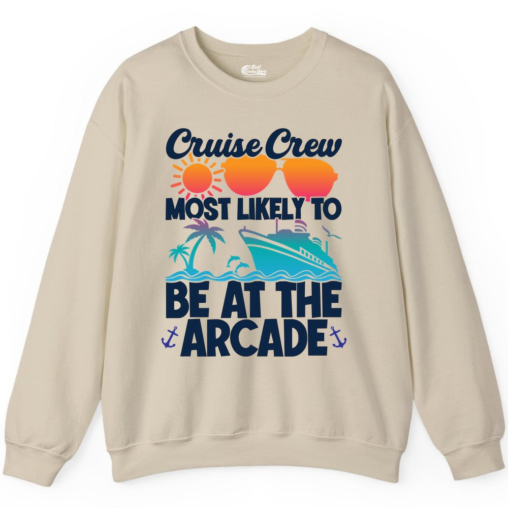 Cruise Crew Shirt - Funny Arcade Lover Vacation Group Tee (Sweatshirt) in Sand - Cruise Crew Most Likely To Be At The Arcade Shirt Tropical Fun