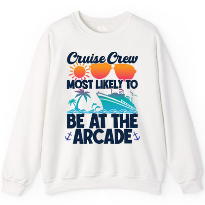 Cruise Crew Shirt - Funny Arcade Lover Vacation Group Tee (Sweatshirt) in White - Cruise Crew Most Likely To Be At The Arcade Shirt Tropical Fun