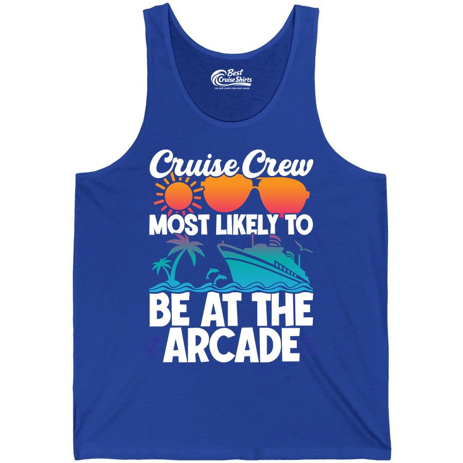 Cruise Crew Shirt - Funny Arcade Lover Vacation Group Tee (Tank Top) in True Royal - Cruise Crew Most Likely To Be At The Arcade Shirt Tropical Fun