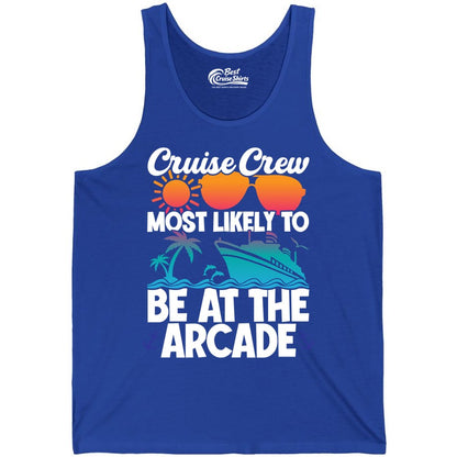 Cruise Crew Shirt - Funny Arcade Lover Vacation Group Tee (Tank Top) in True Royal - Cruise Crew Most Likely To Be At The Arcade Shirt Tropical Fun