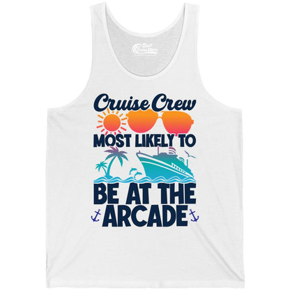Cruise Crew Shirt - Funny Arcade Lover Vacation Group Tee (Tank Top) in White - Cruise Crew Most Likely To Be At The Arcade Shirt Tropical Fun