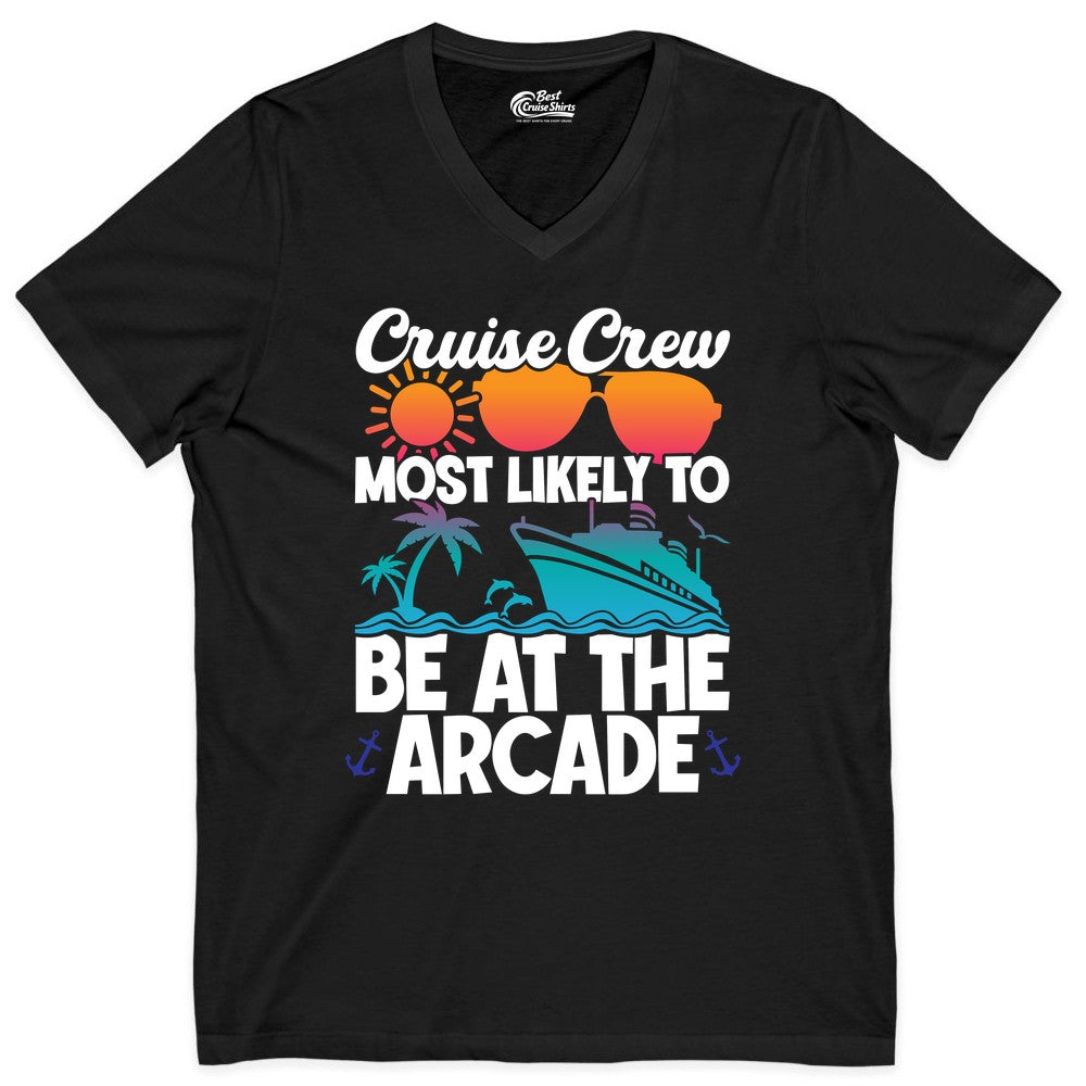 Cruise Crew Shirt - Funny Arcade Lover Vacation Group Tee (V-Neck) in Black - Cruise Crew Most Likely To Be At The Arcade Shirt Tropical Fun