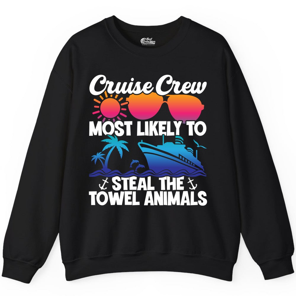 Cruise Crew Shirt - Funny Towel Animal Cruise Group Apparel (Sweatshirt) in Black - Cruise Crew Most Likely to Steal the Towel Animals Shirt