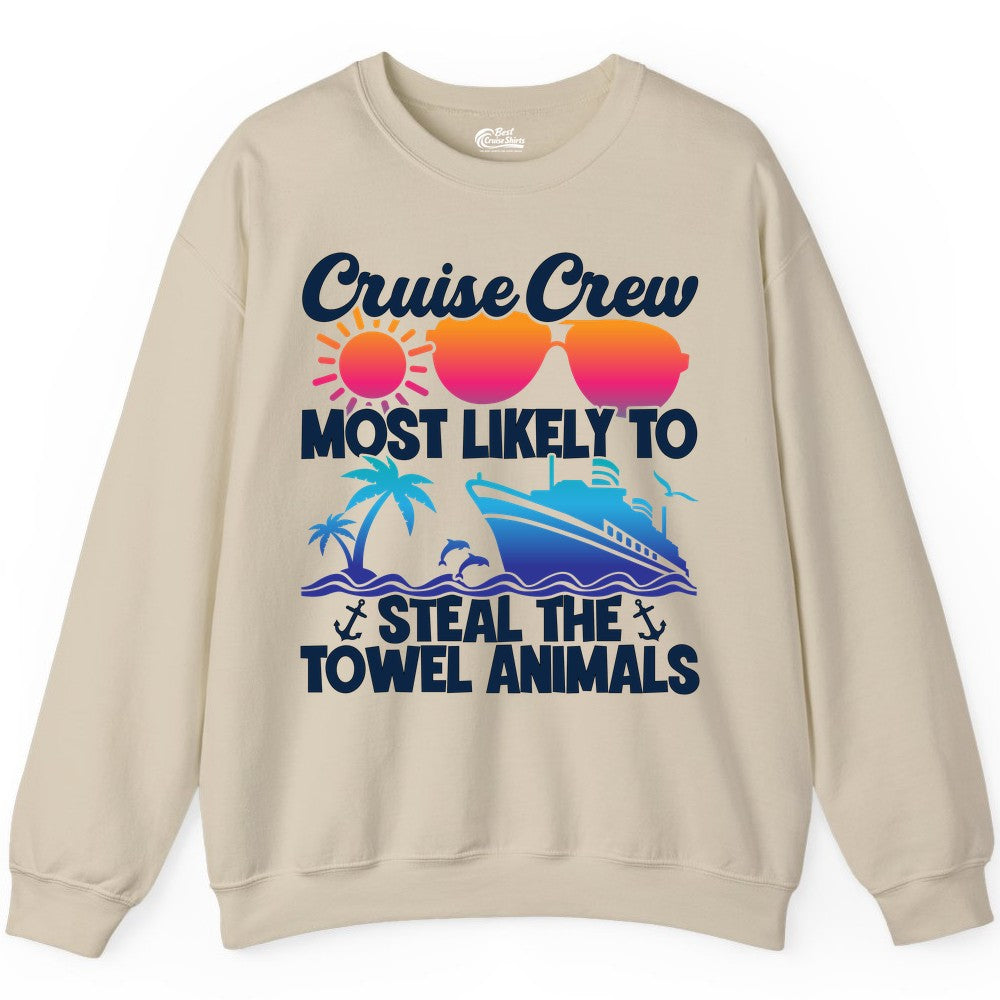 Cruise Crew Shirt - Funny Towel Animal Cruise Group Apparel (Sweatshirt) in Sand - Cruise Crew Most Likely to Steal the Towel Animals Shirt
