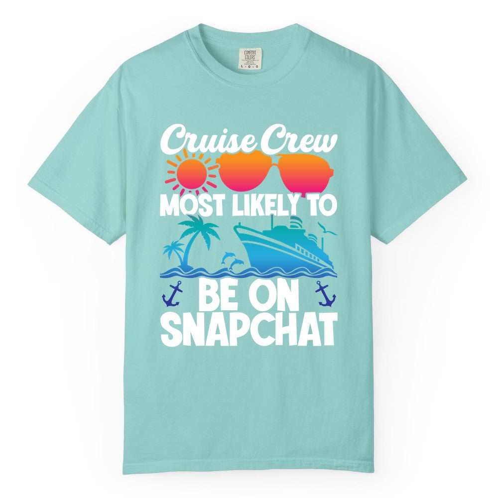Cruise Crew Shirt - Funny Cruise Vacation Apparel for Snapchat Fans (Comfort Color) in Chalky Mint - Cruise Crew Most Likely to Be on Snapchat Colorful Cruise Shirt