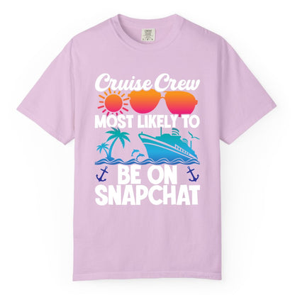 Cruise Crew Shirt - Funny Cruise Vacation Apparel for Snapchat Fans (Comfort Color) in Orchid - Cruise Crew Most Likely to Be on Snapchat Colorful Cruise Shirt