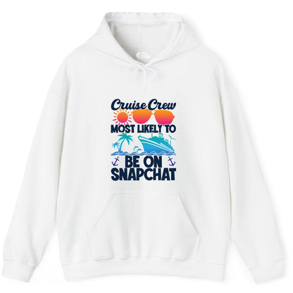Cruise Crew Shirt - Funny Cruise Vacation Apparel for Snapchat Fans (Hoodie) in White - Cruise Crew Most Likely to Be on Snapchat Colorful Cruise Shirt