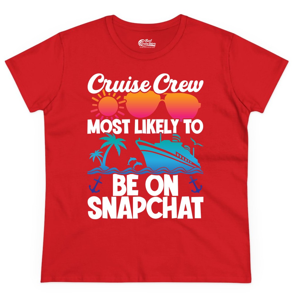 Cruise Crew Shirt - Funny Cruise Vacation Apparel for Snapchat Fans (Ladies Tee) in Red - Cruise Crew Most Likely to Be on Snapchat Colorful Cruise Shirt