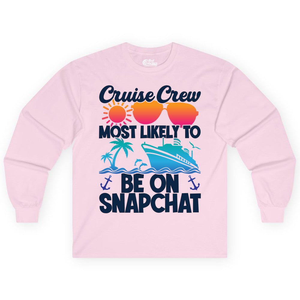Cruise Crew Shirt - Funny Cruise Vacation Apparel for Snapchat Fans (Long Sleeve) in Light Pink - Cruise Crew Most Likely to Be on Snapchat Colorful Cruise Shirt